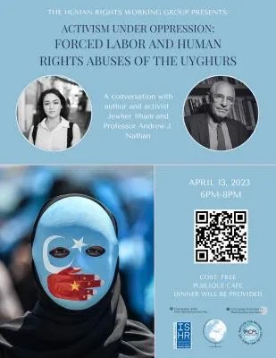 Activism Under Oppression: Forced Labor and Human Rights Abuses of the Uyghurs
